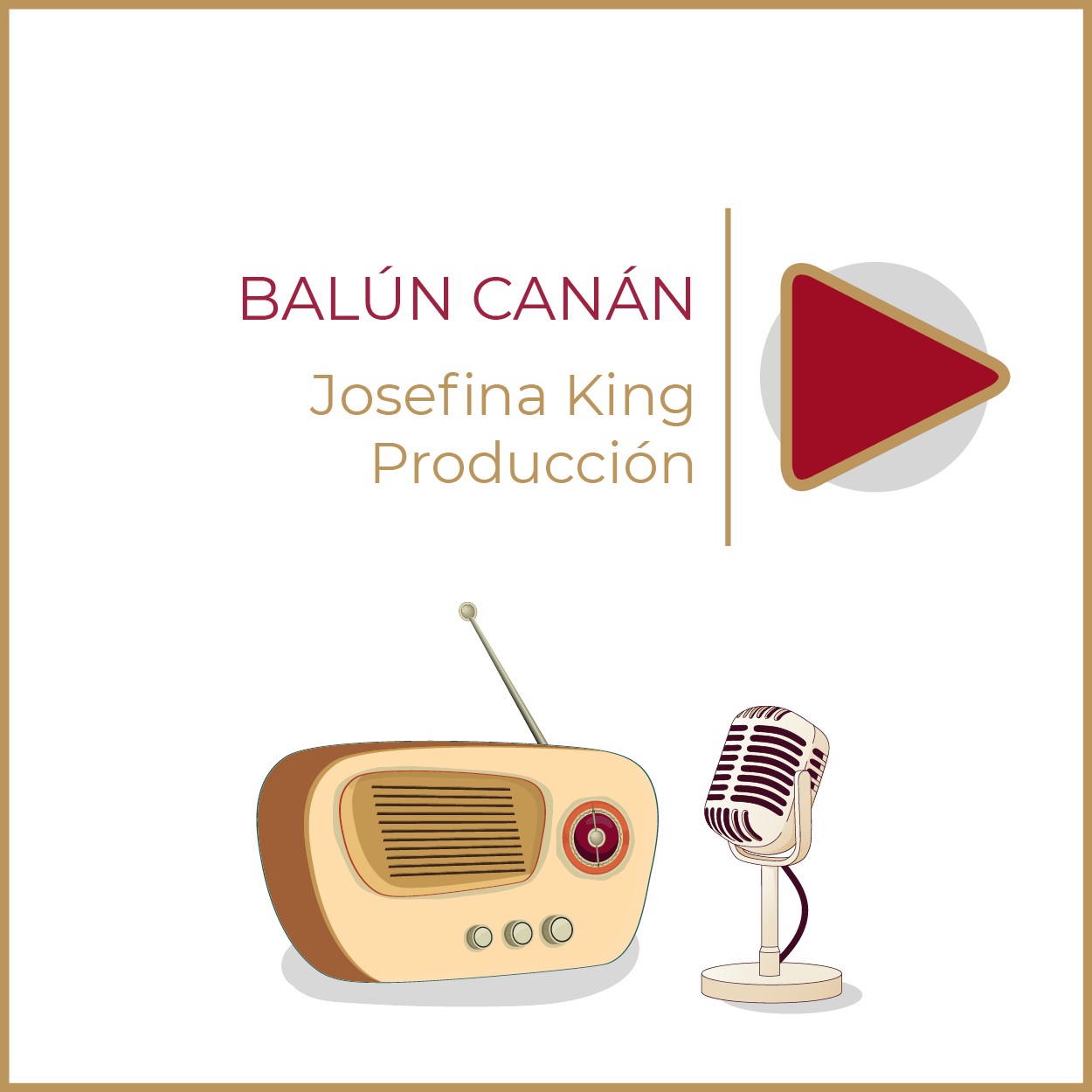 Balún Canán Productor:  Josefina King